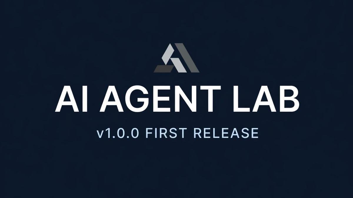 AI Agent Lab v1.0.0 First release